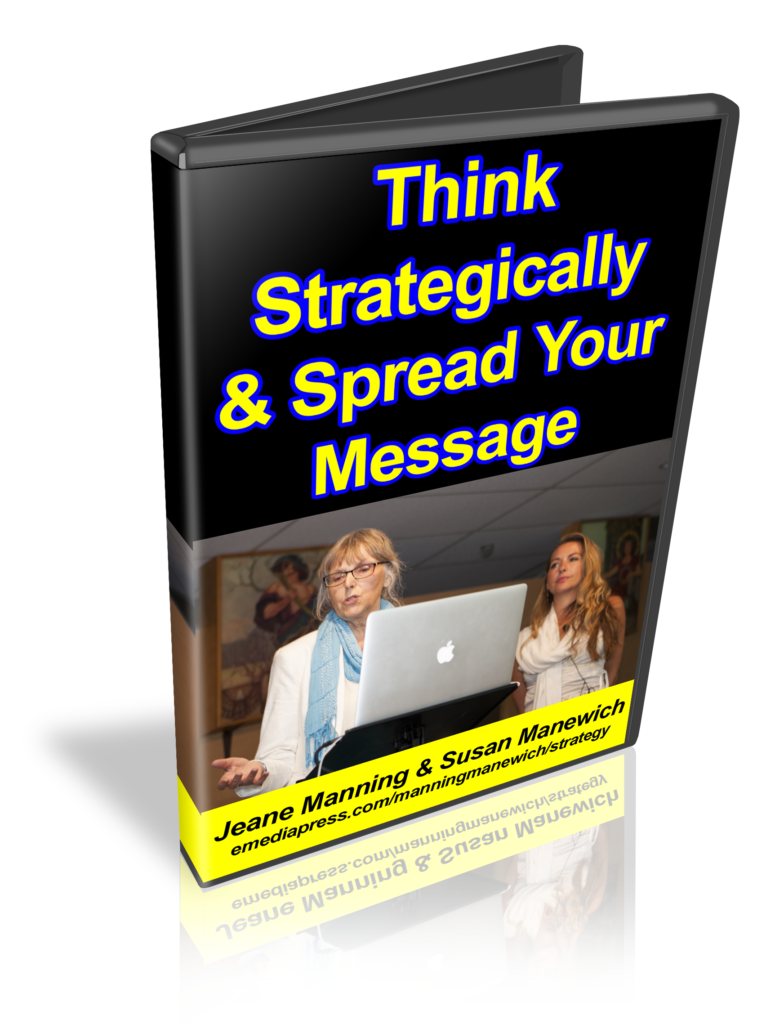 Think Strategically & Spread Your Message by Jeane Manning & Susan Manewich