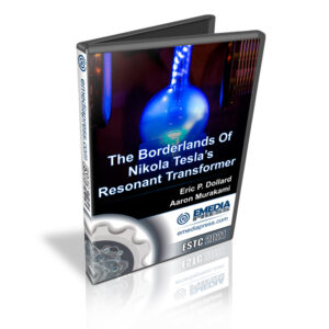 The Borderlands Of Nikola Tesla's Resonant Transformer by Eric Dollard & Aaron Murakami