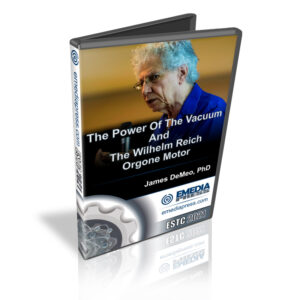 The Power Of The Vacuum And The Wilhelm Reich Orgone Motor By James DeMeo, PhD