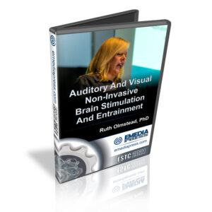 Auditory And Visual Non-Invasive Brain Stimulation And Entrainment by Dr. Ruth Olmstead